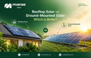 Rooftop solar vs ground-mounted solar systems comparison